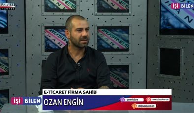 OZAN ENGİN E TİCARETİN ÖNEMİNİ ANLATTI