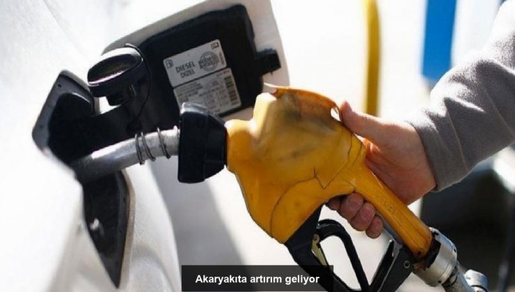 Akaryakıta artırım geliyor