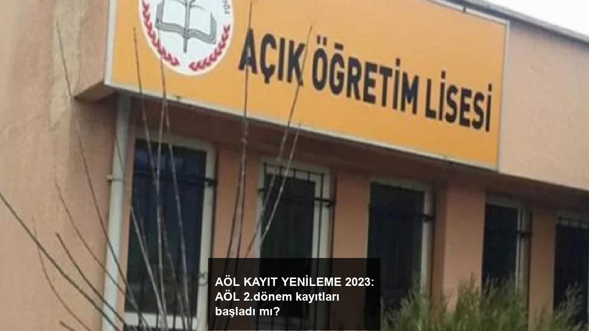 aol-kayit-yenileme-2023-aol-2donem-kayitlari-basladi-mi-RVlNL6xN.jpg