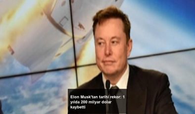 Elon Musk’tan tarihi rekor: 1 yılda 200 milyar dolar kaybetti