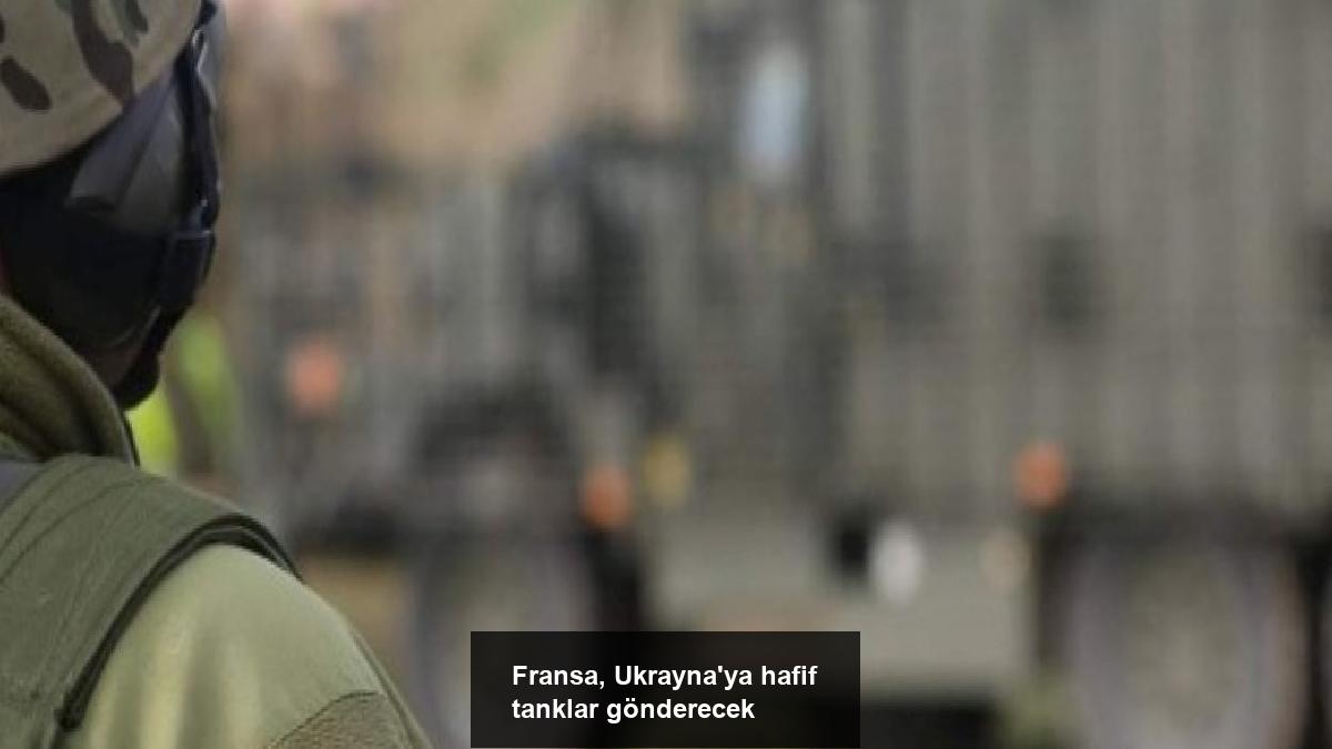 fransa-ukraynaya-hafif-tanklar-gonderecek-niRpJWP2.jpg