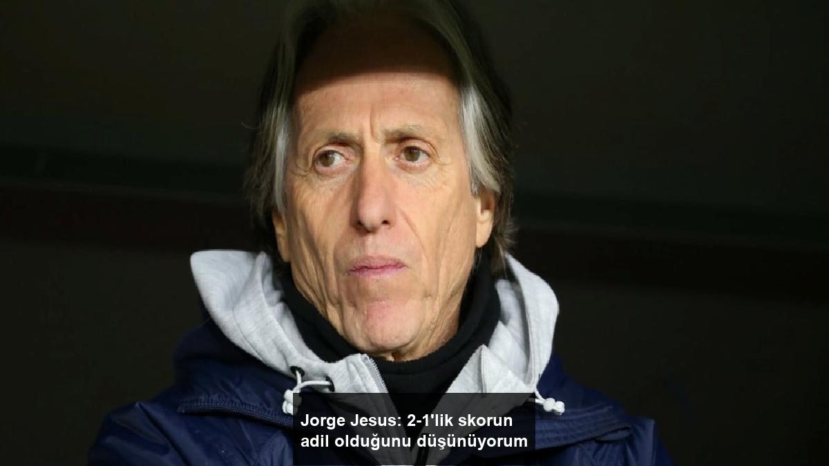 jorge-jesus-2-1lik-skorun-adil-oldugunu-dusunuyorum-MYVNeqLi.jpg