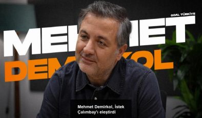 Mehmet Demirkol, İstek Çalımbay’ı eleştirdi