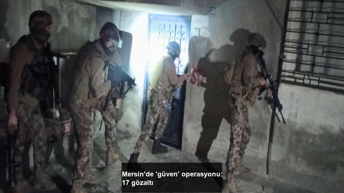 mersinde-guven-operasyonu-17-gozalti-bqb9fgNt.jpg