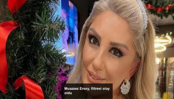 Muazzez Ersoy, filtresi olay oldu