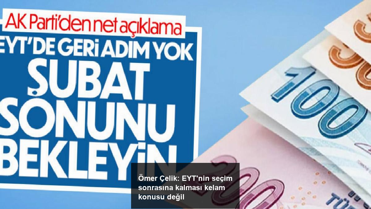 omer-celik-eytnin-secim-sonrasina-kalmasi-kelam-konusu-degil-2DaEMKR7.jpg