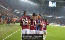 Ümraniyespor – Trabzonspor maçının mümkün 11’leri