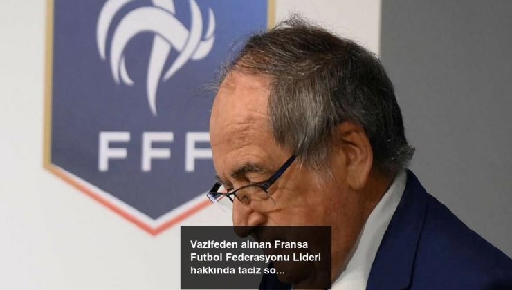 Vazifeden alınan Fransa Futbol Federasyonu Lideri hakkında taciz soruşturması