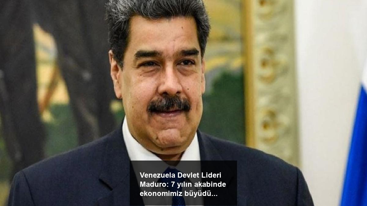 venezuela-devlet-lideri-maduro-7-yilin-akabinde-ekonomimiz-buyudu-iDQ85FHG.jpg