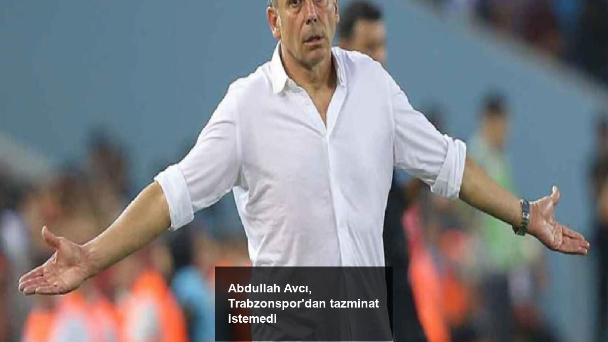 abdullah-avci-trabzonspordan-tazminat-istemedi-clhbcHGs.jpg