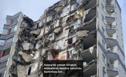 Adana’da yıkılan binanın müteahhidi kendini savundu: Sarsıntıda binanın sırf bir kısmı yıkıldı