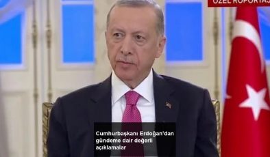 Cumhurbaşkanı Erdoğan’dan gündeme dair değerli açıklamalar