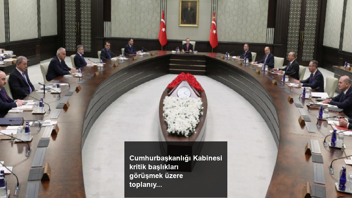 cumhurbaskanligi-kabinesi-kritik-basliklari-gorusmek-uzere-toplaniyor-mQdFkZw7.jpg