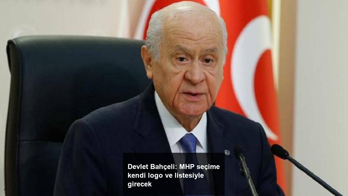 devlet-bahceli-mhp-secime-kendi-logo-ve-listesiyle-girecek-7q9gz9hr.jpg