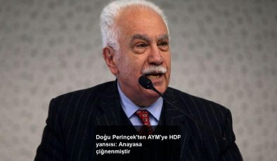 Doğu Perinçek’ten AYM’ye HDP yansısı: Anayasa çiğnenmiştir