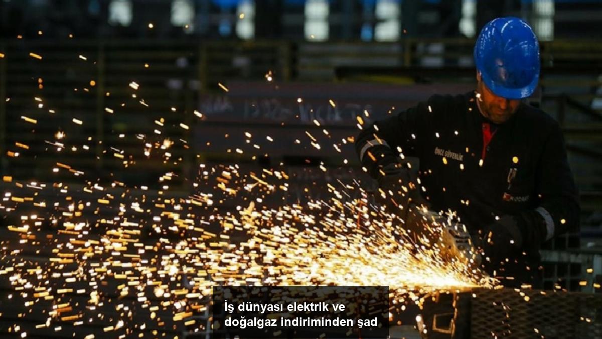 is-dunyasi-elektrik-ve-dogalgaz-indiriminden-sad-V9GuEwuc.jpg