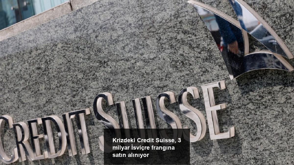 krizdeki-credit-suisse-3-milyar-isvicre-frangina-satin-aliniyor-zSjf9uQy.jpg