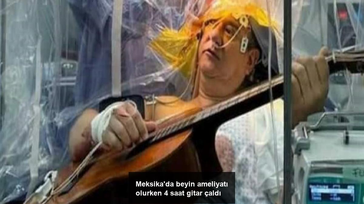 meksikada-beyin-ameliyati-olurken-4-saat-gitar-caldi-arD1dD9r.jpg