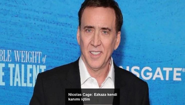 Nicolas Cage: Ezkaza kendi kanımı içtim