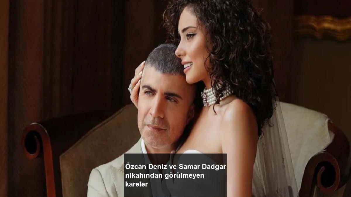 ozcan-deniz-ve-samar-dadgar-nikahindan-gorulmeyen-kareler-kFmZ8mC6.jpg