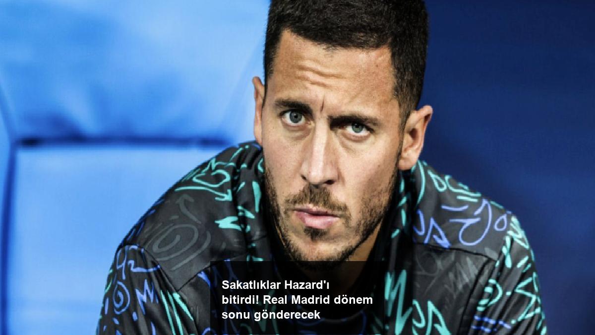 sakatliklar-hazardi-bitirdi-real-madrid-donem-sonu-gonderecek-t9lisMmS.jpg