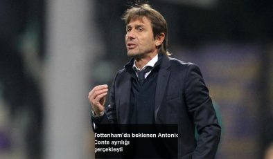 Tottenham’da beklenen Antonio Conte ayrılığı gerçekleşti