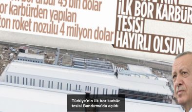 Türkiye’nin ilk bor karbür tesisi Bandırma’da açıldı
