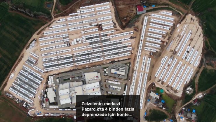 Zelzelenin merkezi Pazarcık’ta 4 binden fazla depremzede için konteyner kent kuruldu