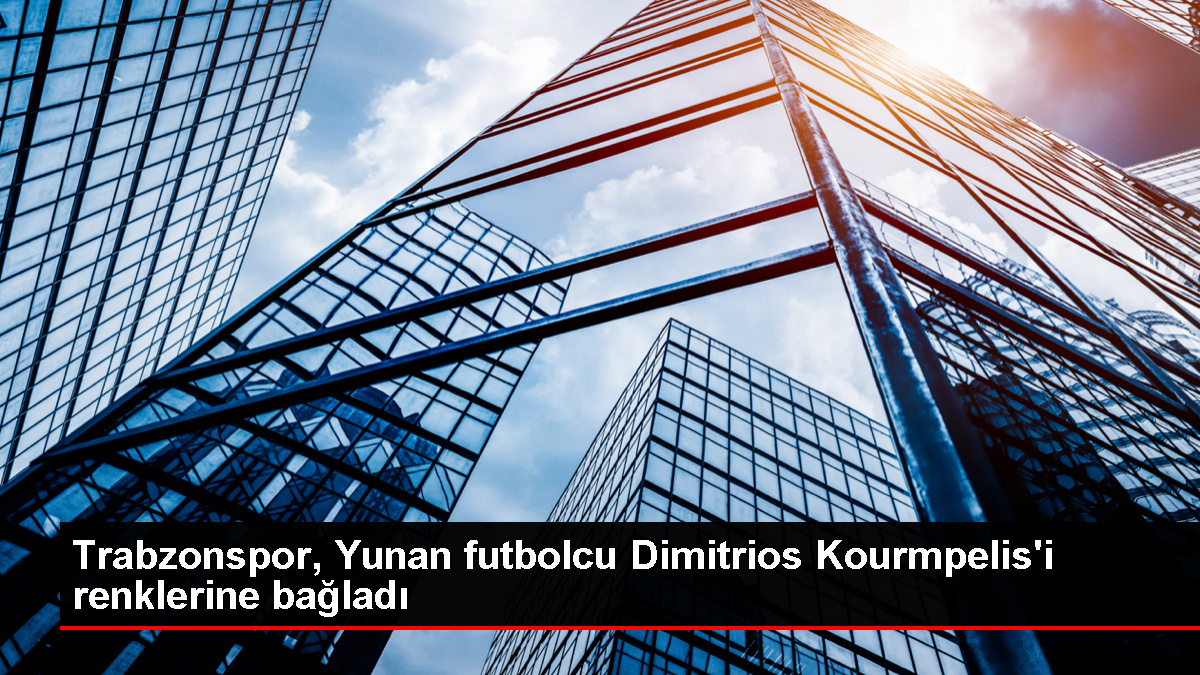 trabzonspor-yunan-futbolcu-kourmpelis-ile-kontrat-imzaladi-YnuUiSFa.jpg