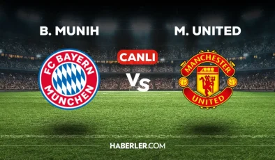 Bayern Münih – Manchester United maçı CANLI izle! Bayern Münih – Manchester United maçı canlı yayın izle! Nereden, nasıl izlenir?