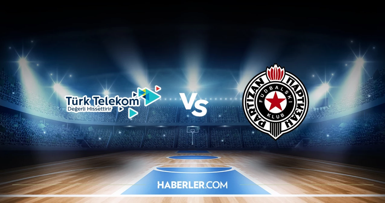 turk-telekom-partizan-basket-maci-hangi-kanalda-saat-kacta-turk-telekom-partizan-zQKY47dp.jpg